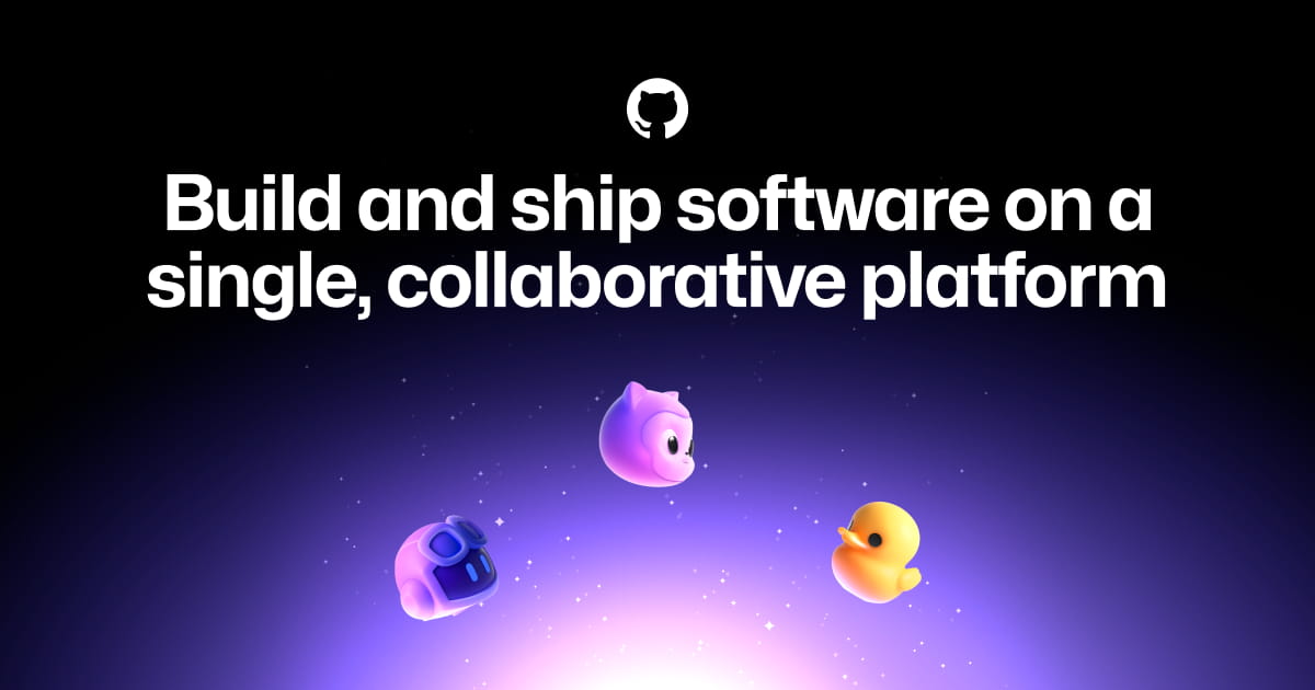 GitHub · Build and ship software on a single, collaborative platform